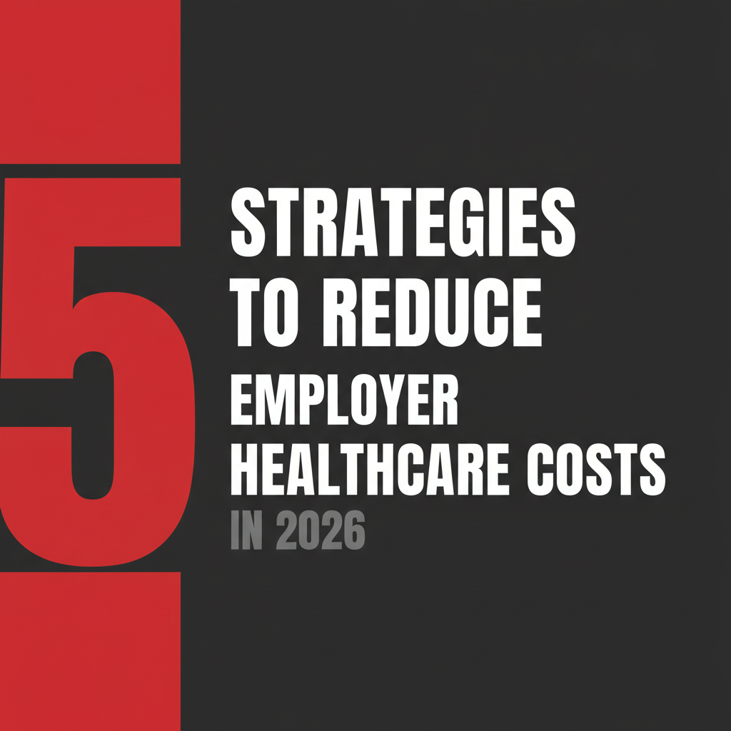 Preview of 5 Strategies to Reduce Employer Healthcare Costs