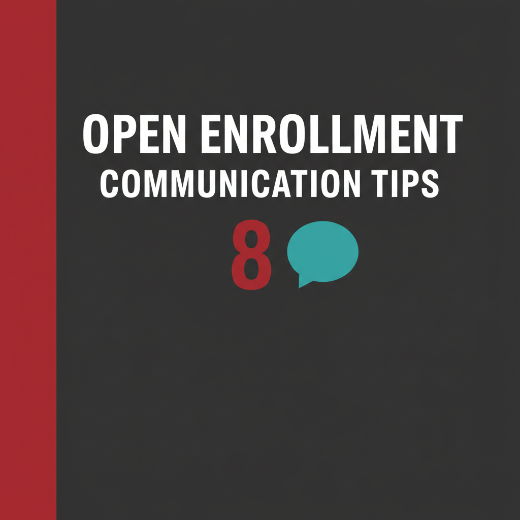 Preview of 8 Tips for Effective Open Enrollment Communication