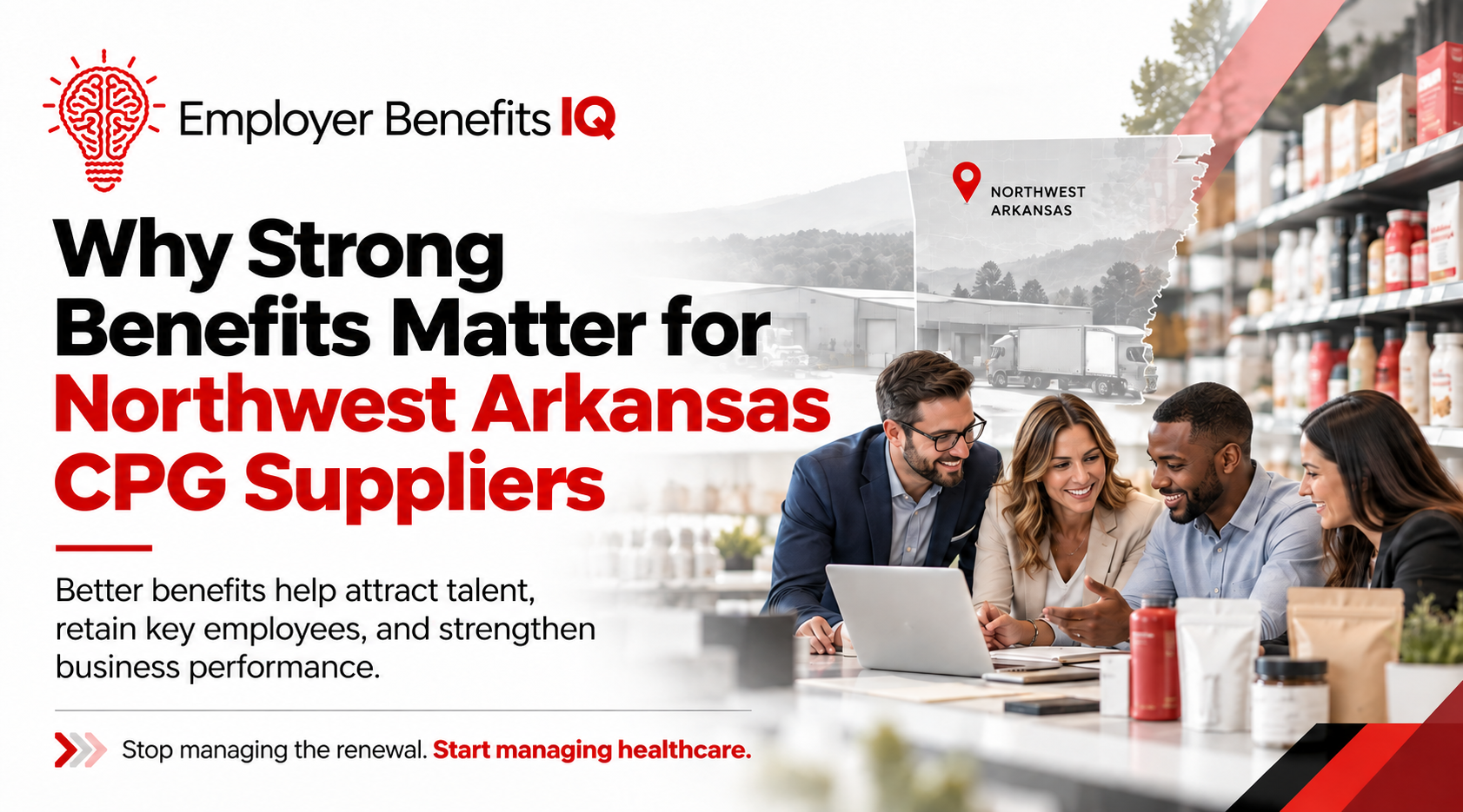 For Northwest Arkansas CPG Suppliers, Benefits Are Becoming a Competitive Advantage — featured image