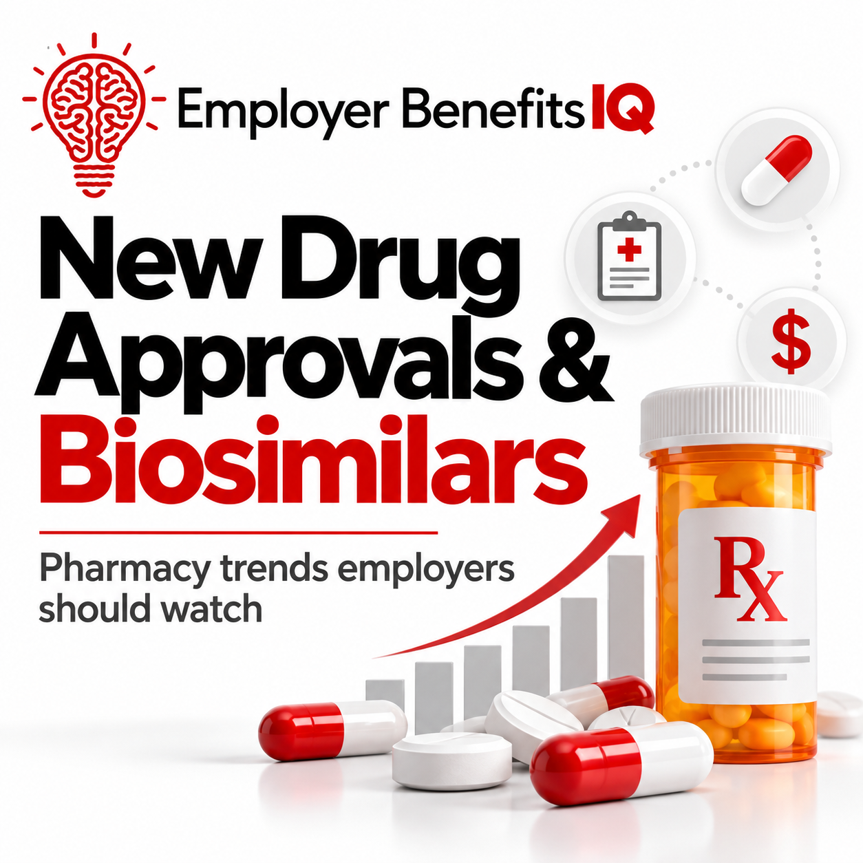 New Drug Approvals, Biosimilars, and the Growing Cost of Pharmacy Benefits: What Employers Need to Know Heading Into 2027 — featured image