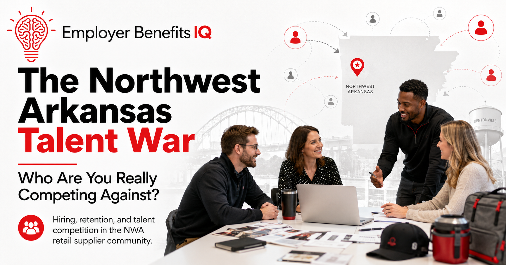 Part 1 — The Northwest Arkansas Talent War: Who Are You Really Competing Against? — featured image